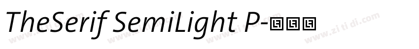 TheSerif SemiLight P字体转换 TheSerif SemiLight P字体转换